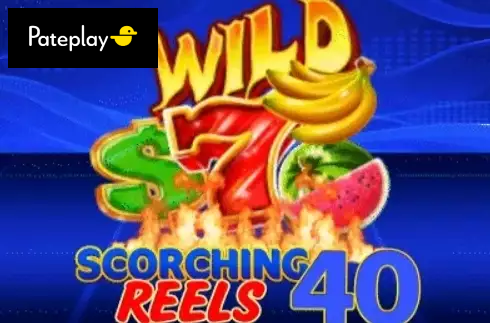 Scorching Reels 40
